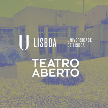 Universidade de Lisboa e Teatro Aberto estabelecem parceria